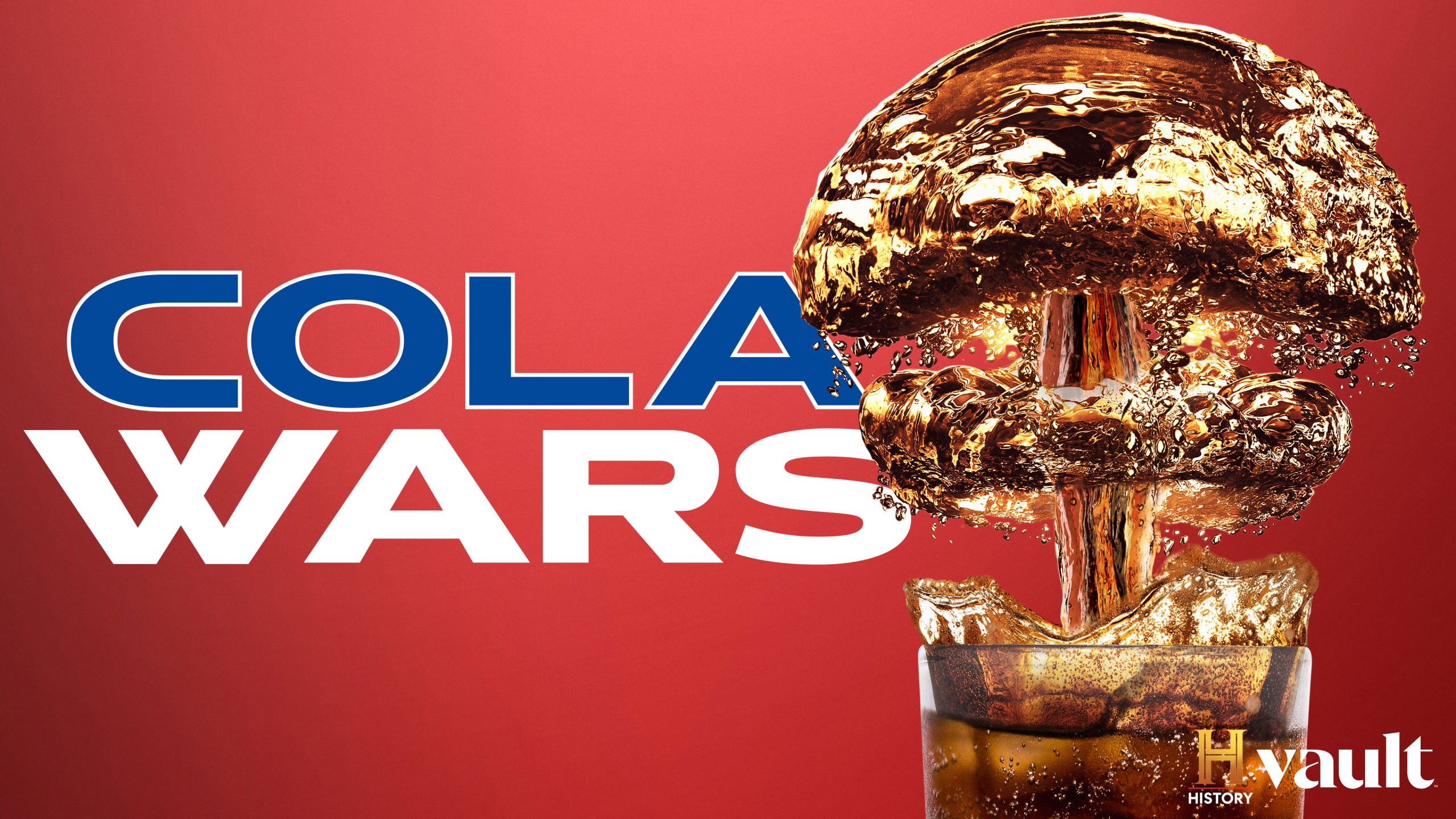 Watch Cola Wars on HISTORY Vault